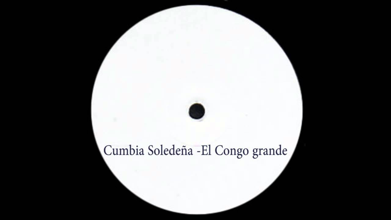 Cumbia Soledeña - El Congo grande