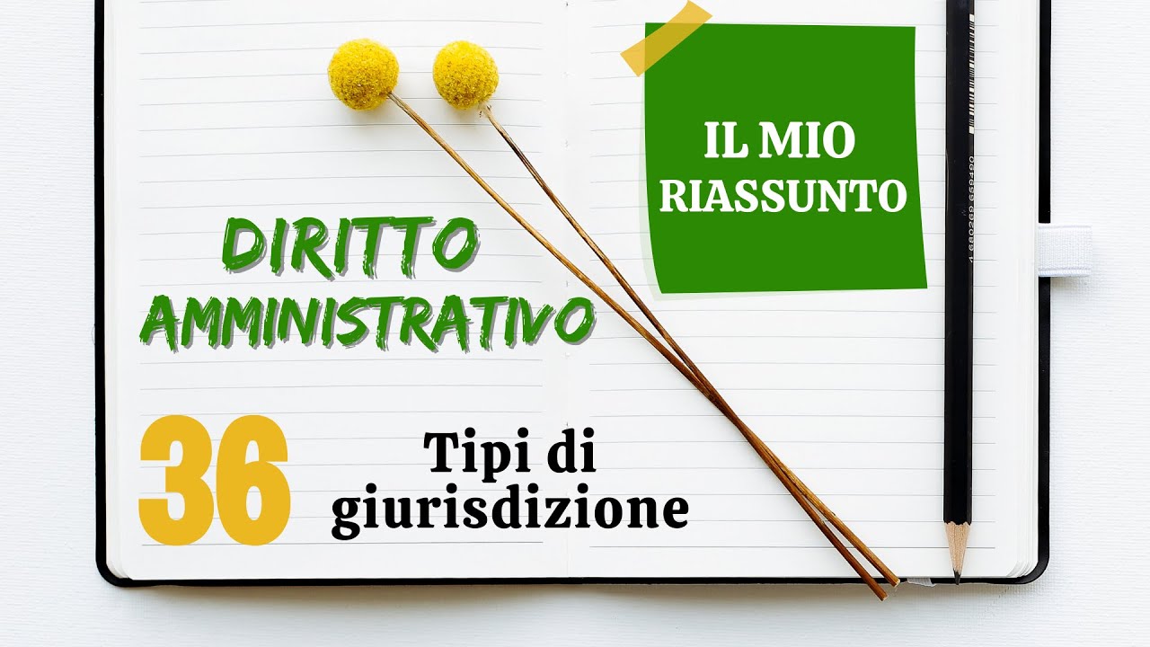 Diritto Amministrativo - Capitolo 36: tipi di giurisdizione