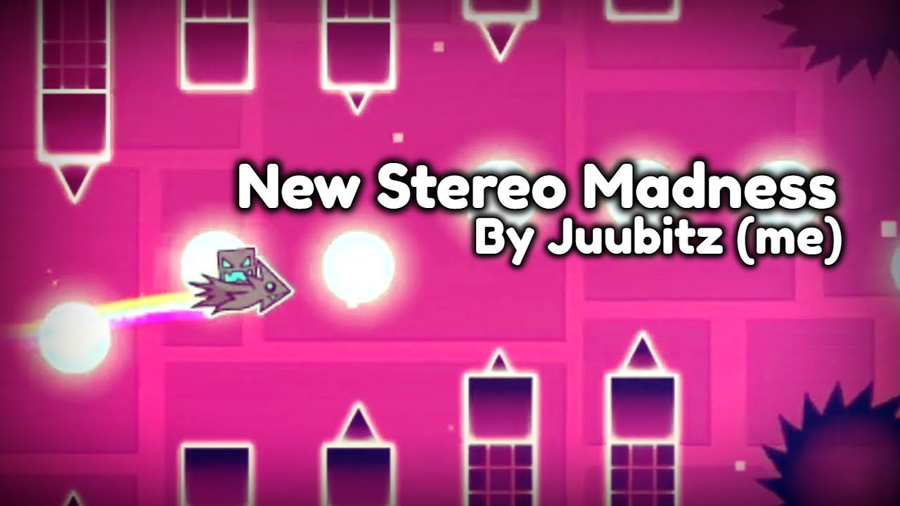 New Stereo Madness - By Juubitz (me) | Geometry Dash