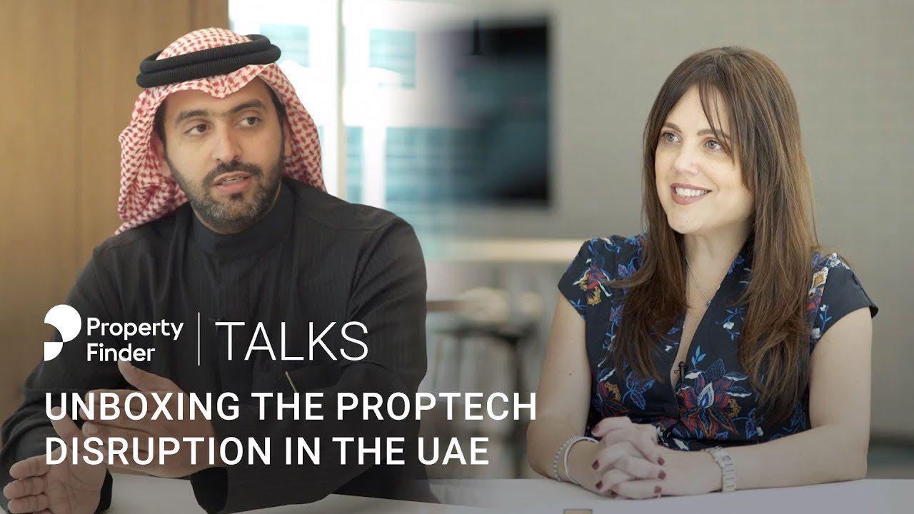 Property Finder Talks #6 - Unboxing the PropTech disruption in the UAE