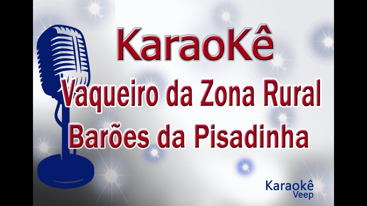 KARAOKÊ VAQUEIRO DA ZONA RURAL - Versão: Barões da Pisadinha