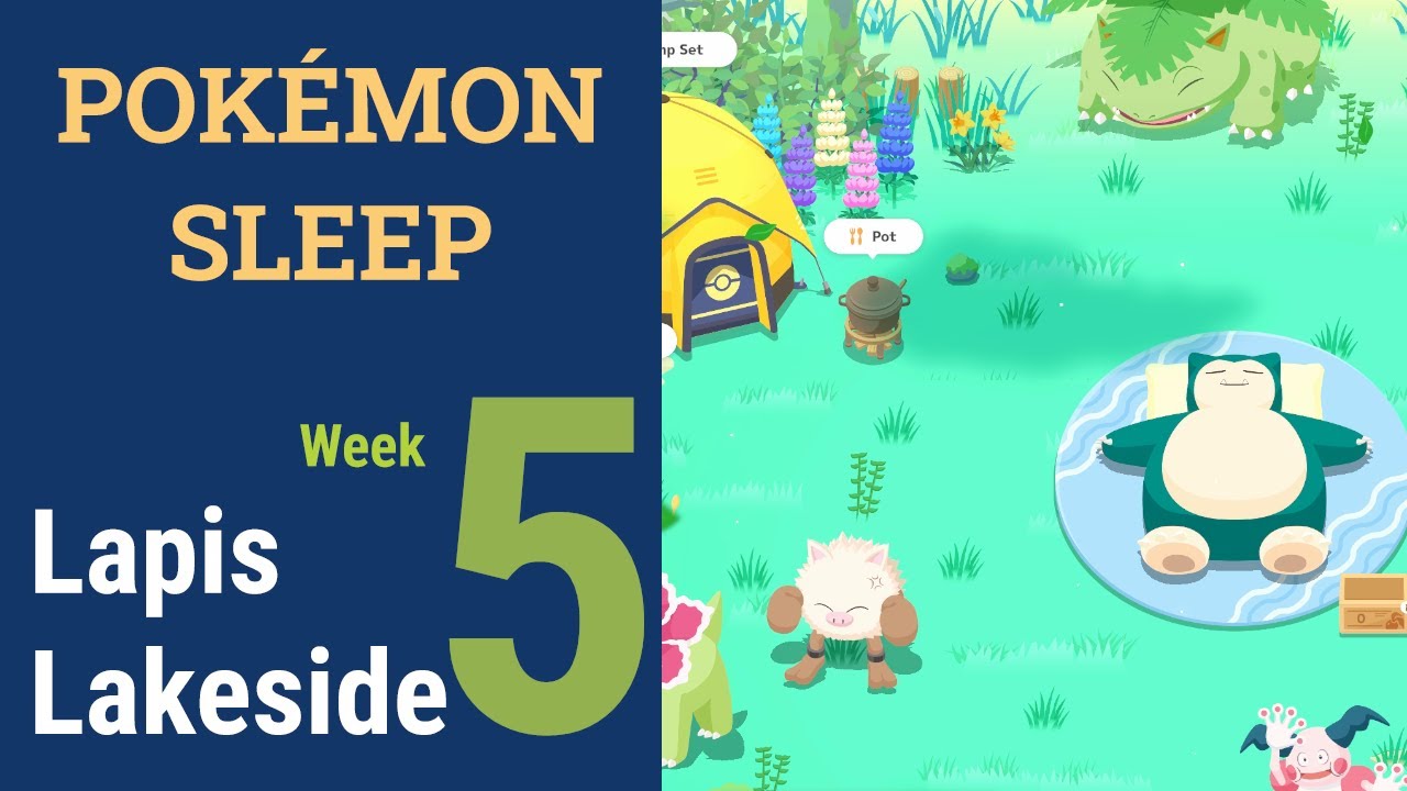Lapis Lakeside - Pok&eacute;mon Sleep - Week 5