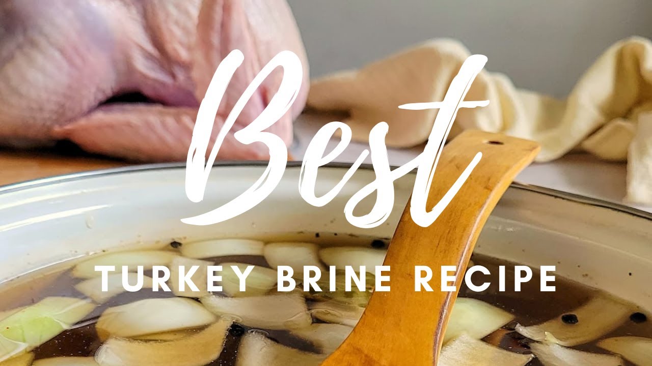 BEST TURKEY BRINE RECIPE | HOW TO BRINE A TURKEY