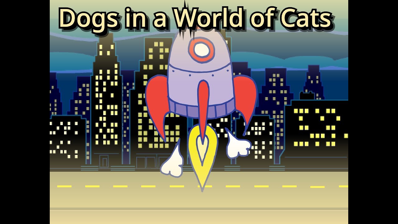Dogs in a World of Cats