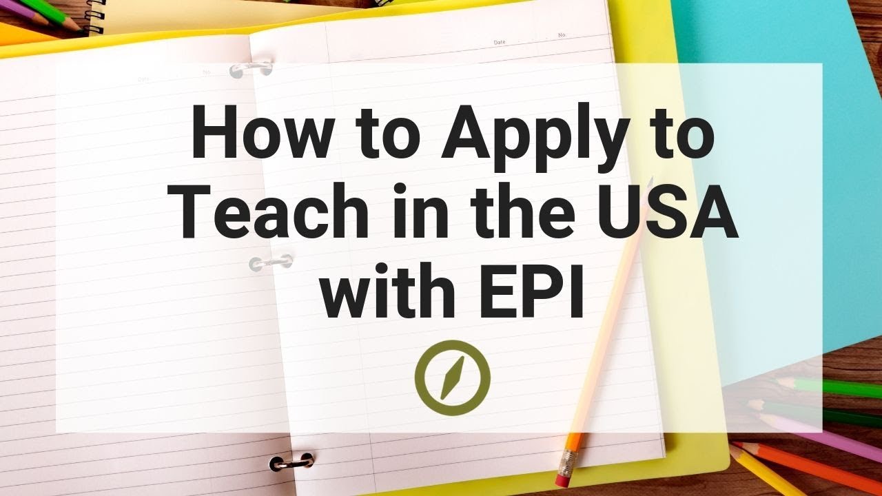 Webinar: How to Apply to Teach in the USA with EPI 4.10.19