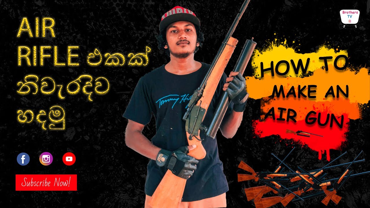 How to Make an Air Rifle at Home | වායු ගන් එකක් ගෙදරදීම ලේසියෙන් හදමු | Story of Making an Air Gun