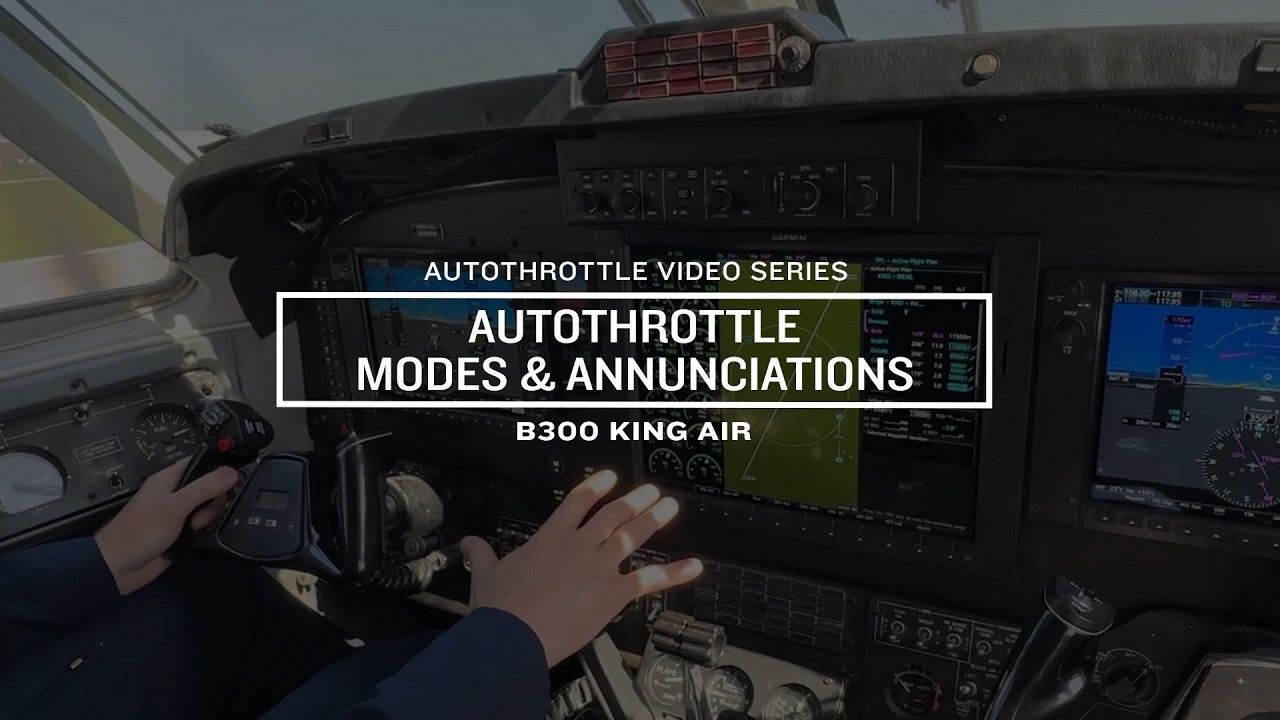 B300 King Air Garmin Autothrottle | Modes and Annunciations