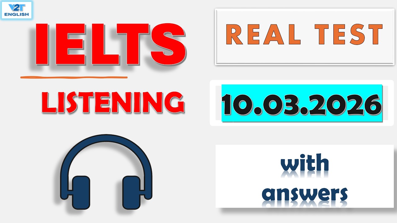 Latest IELTS Listening Actual Test 2026 with Answers - 10.03.2026