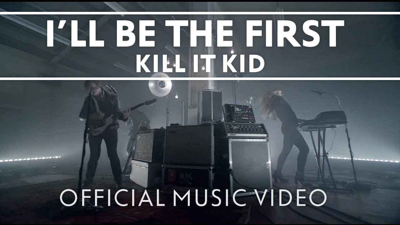Kill It Kid - 