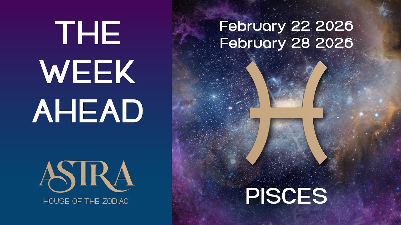 Love, Money, Health, & Zodiac Energies for Pisces in The Week of February 22nd to February 28th 2026