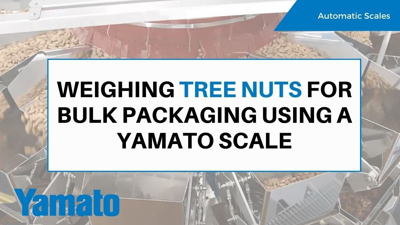 Weighing Tree Nuts for Bulk Packaging Using a Yamato Scale