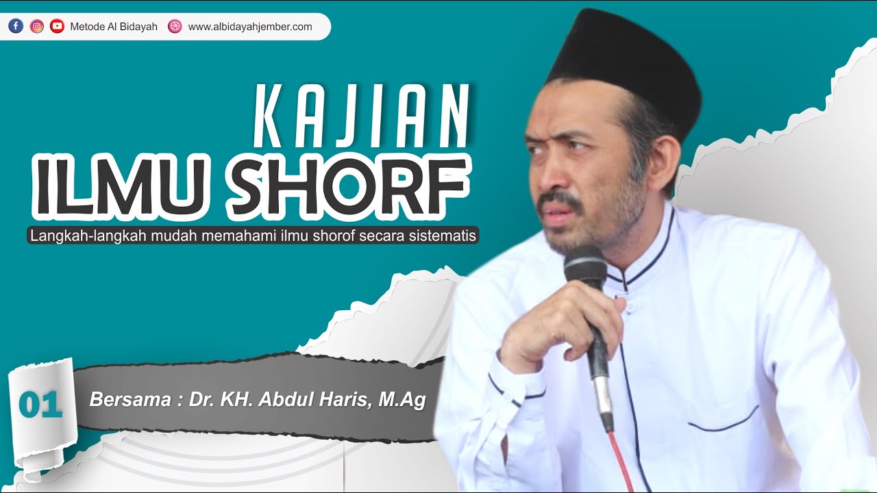 KAJIAN ILMU SHOROF (Langkah-langkah mudah memahami ilmu shorof secara sistematis)-PART 01