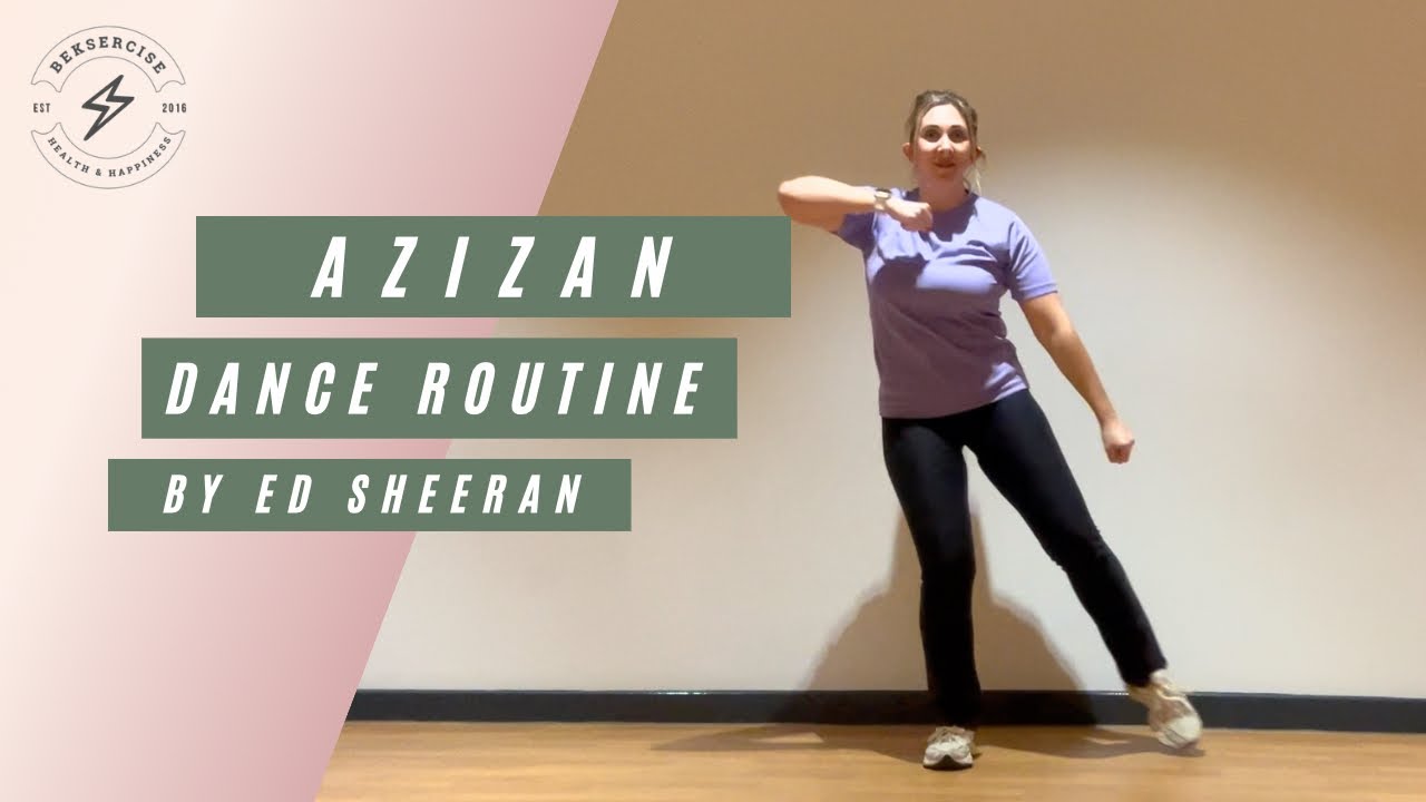 AZIZAM | Ed Sheeran | Easy & Fun Dance Routine | No Impact