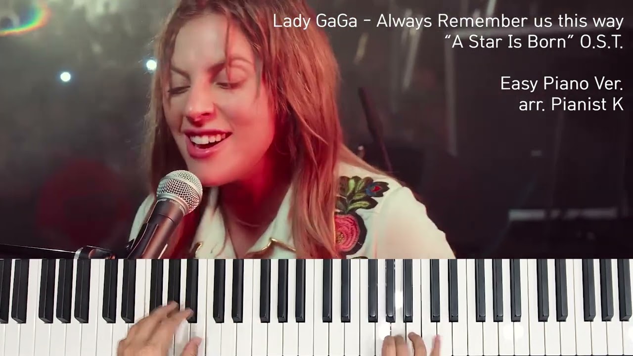Lady GaGa-  always remember us this way Easy Piano ver. (A Star is born) 레이디 가가 - 스타이즈본 쉬운 피아노