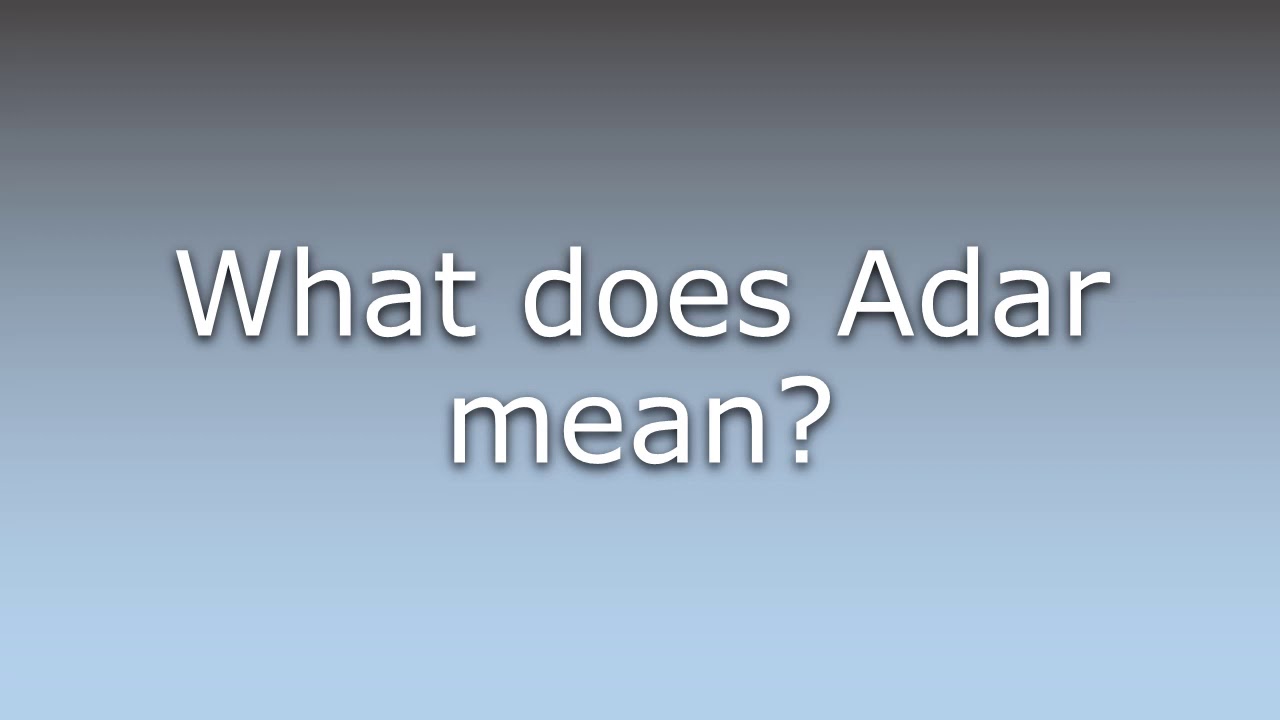 What does Adar mean?