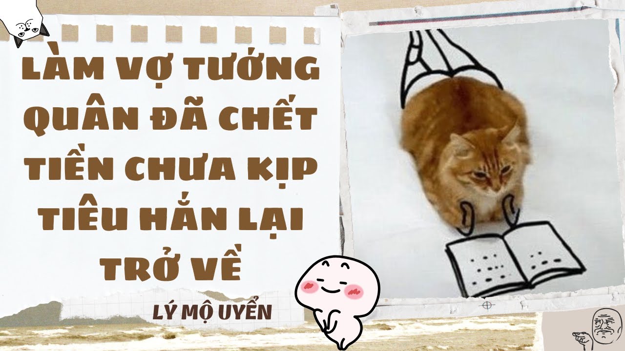 Audio Cổ Trang - [FULL] LÀM VỢ TƯỚNG QUÂN ĐÃ CHẾT, TIỀN CHƯA KỊP TIÊU HẮN LẠI TRỞ VỀ - [LÝ MỘ UYỂN]