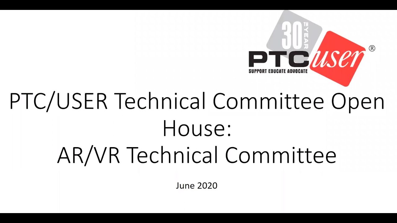 PTC/USER Technical Committee Open House Summer 2020 - AR/VR