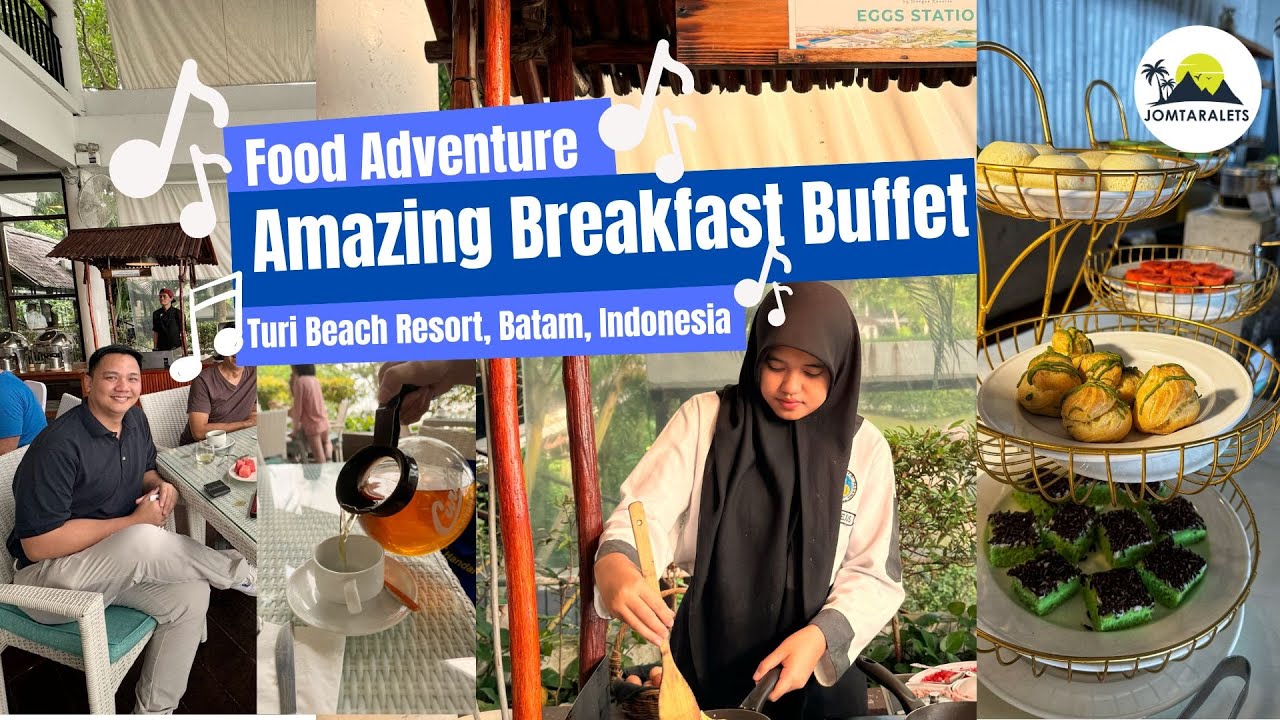 Unveiling the Breakfast Buffet at Turi Beach Resort, Batam | Jomtaralets Food & Travel Review
