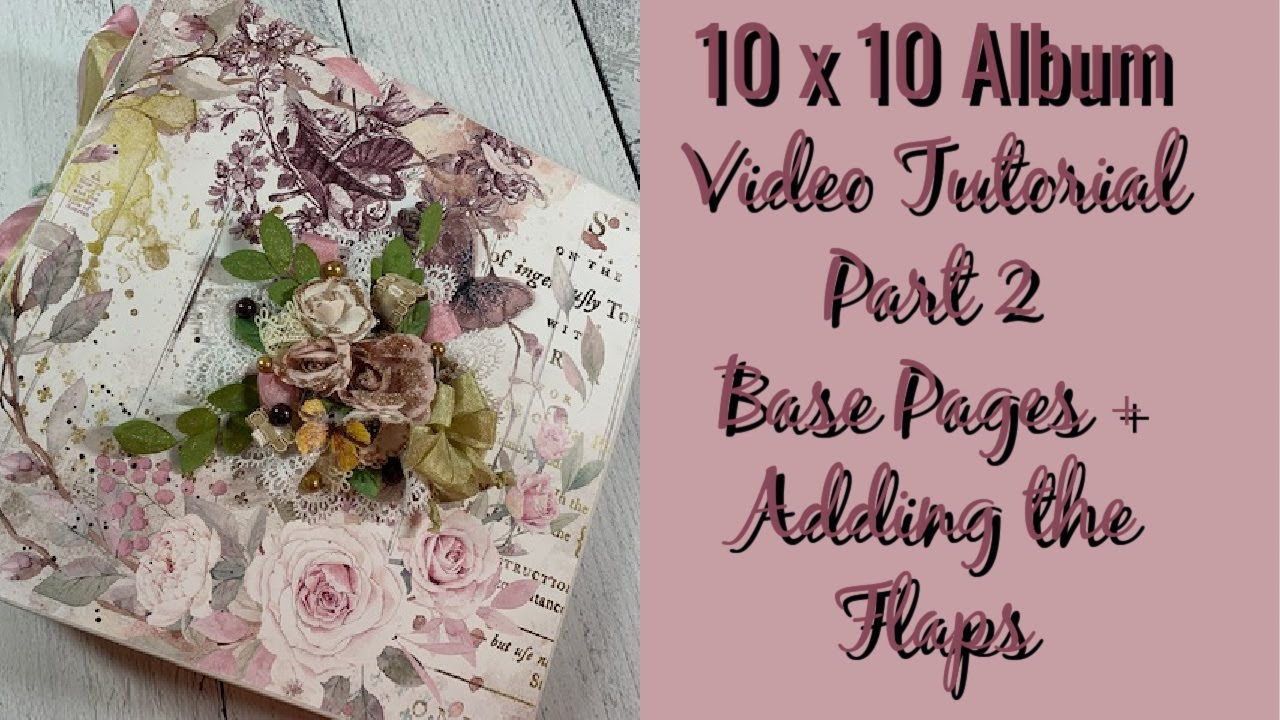 10 x 10 Album Video Tutorial Part 2