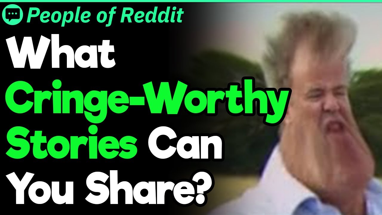 What Is Your Cringe-Worthiest Story Ever? | People Stories 