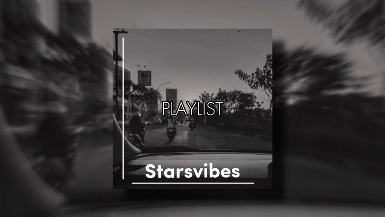 Playlist galau // speed up + reverb //TikTok Songs 2023 🥀 // Starsvibes playlist