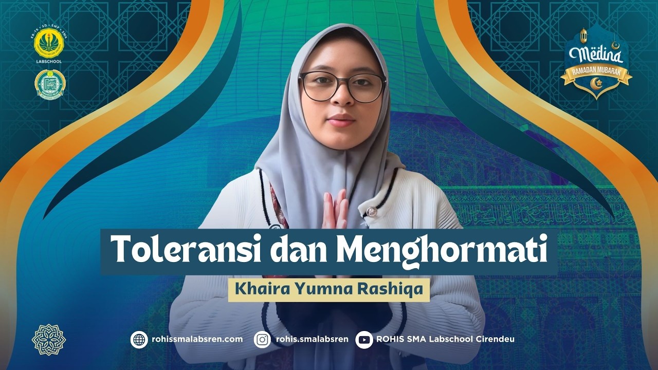 Toleransi dan Menghormati Satu Sama Lain | Khaira Yumna Rashiqa