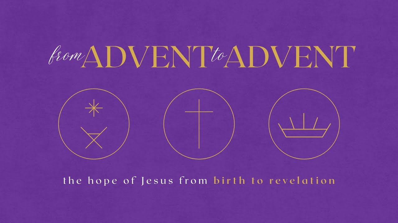 From Advent To Advent | Returning To Our First Love