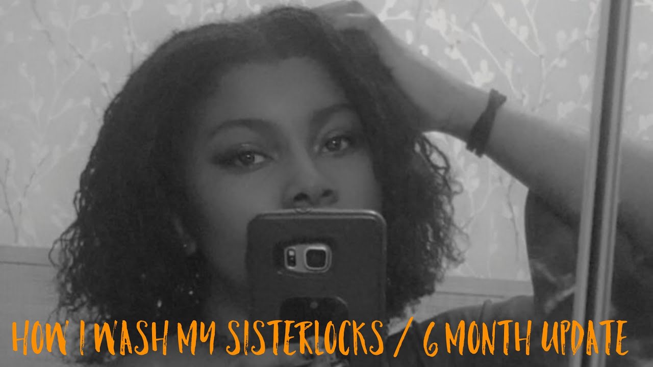 How I wash my Sisterlocks / 6 Month Update