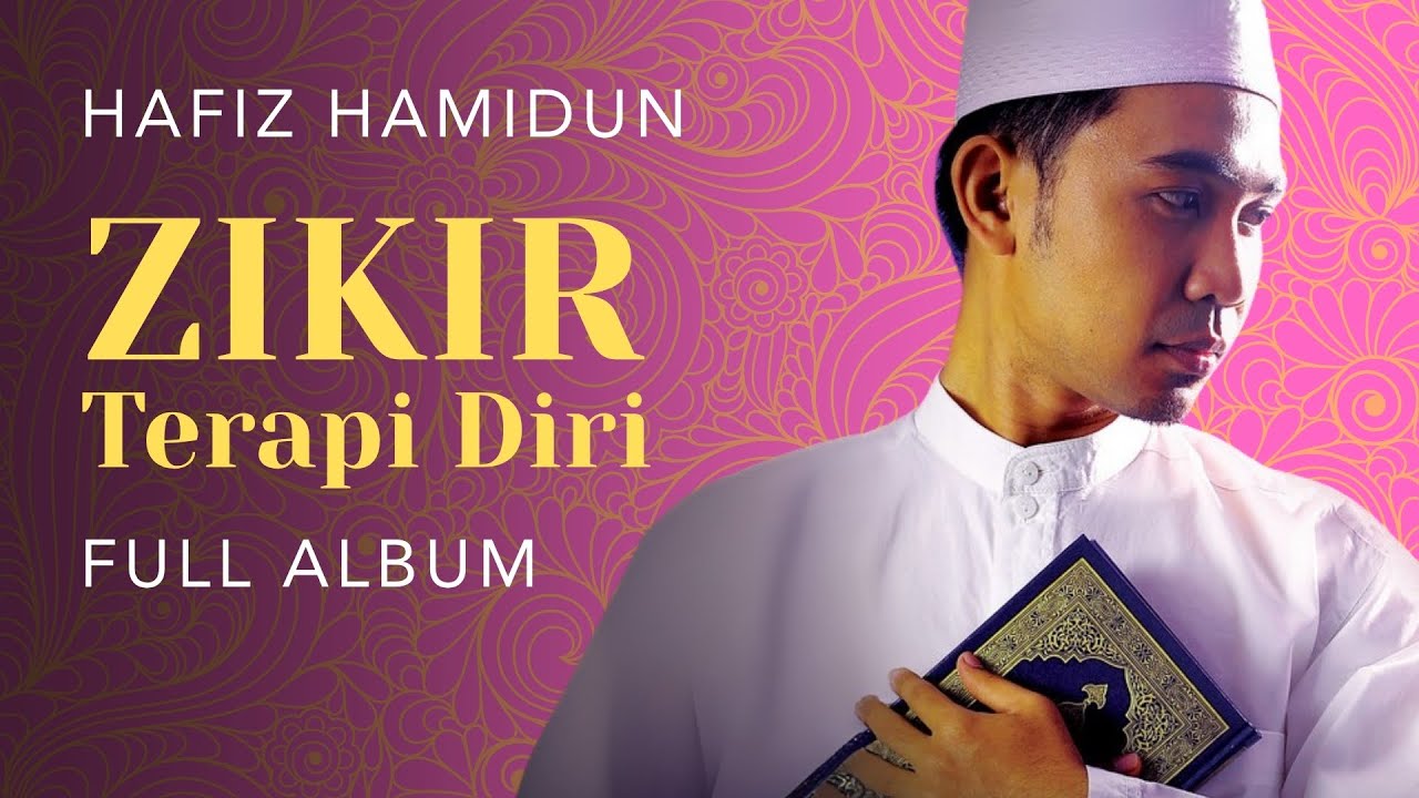 Zikir Terapi Diri - Hafiz Hamidun (Full Album Audio)