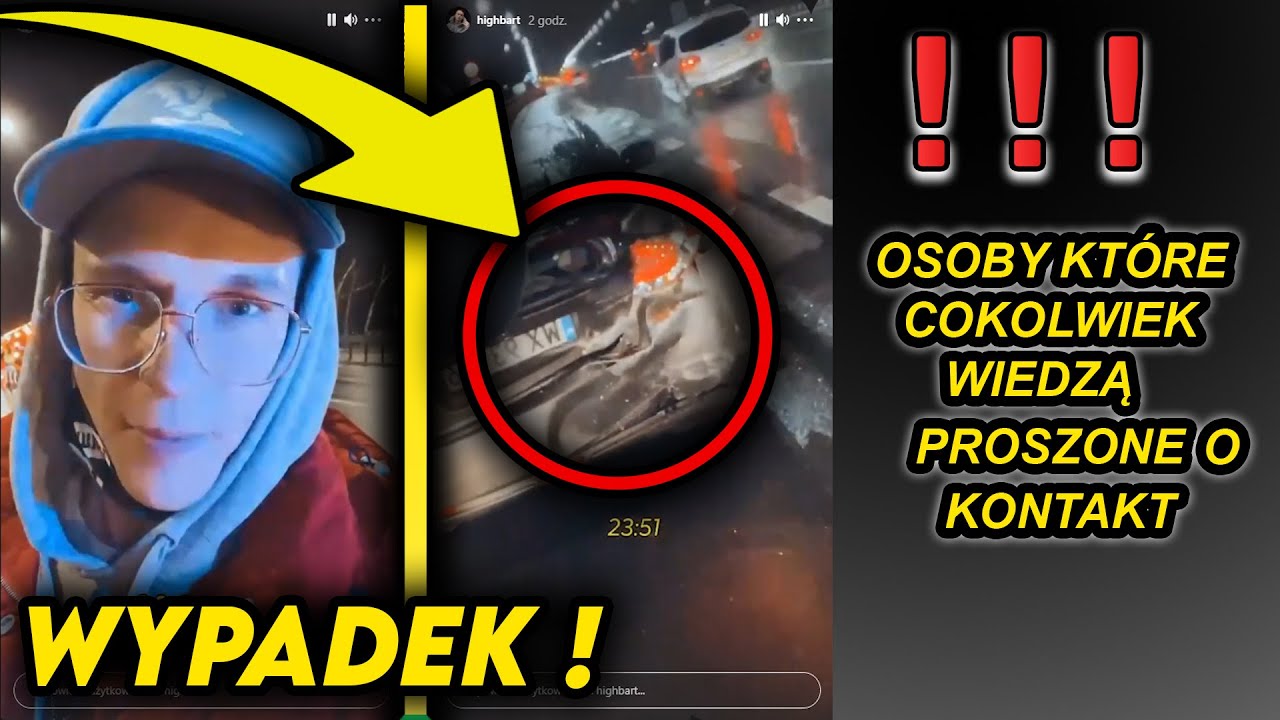 HighBart wypadek jego DZIEWCZYNY, prosi o POMOC !!! W ujęciu SPRAWCY |SHOT z InstaStory