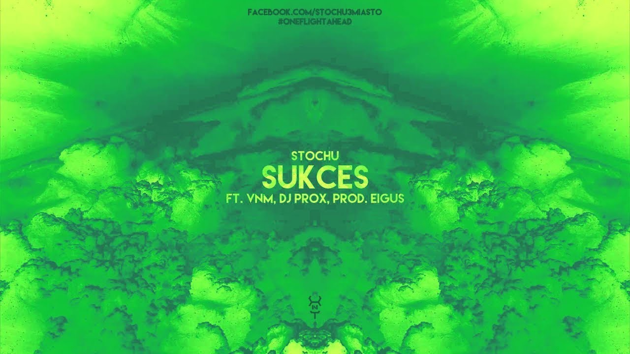 Stochu - Sukces (ft. VNM, Dj Prox, prod. Eigus) OFA#3