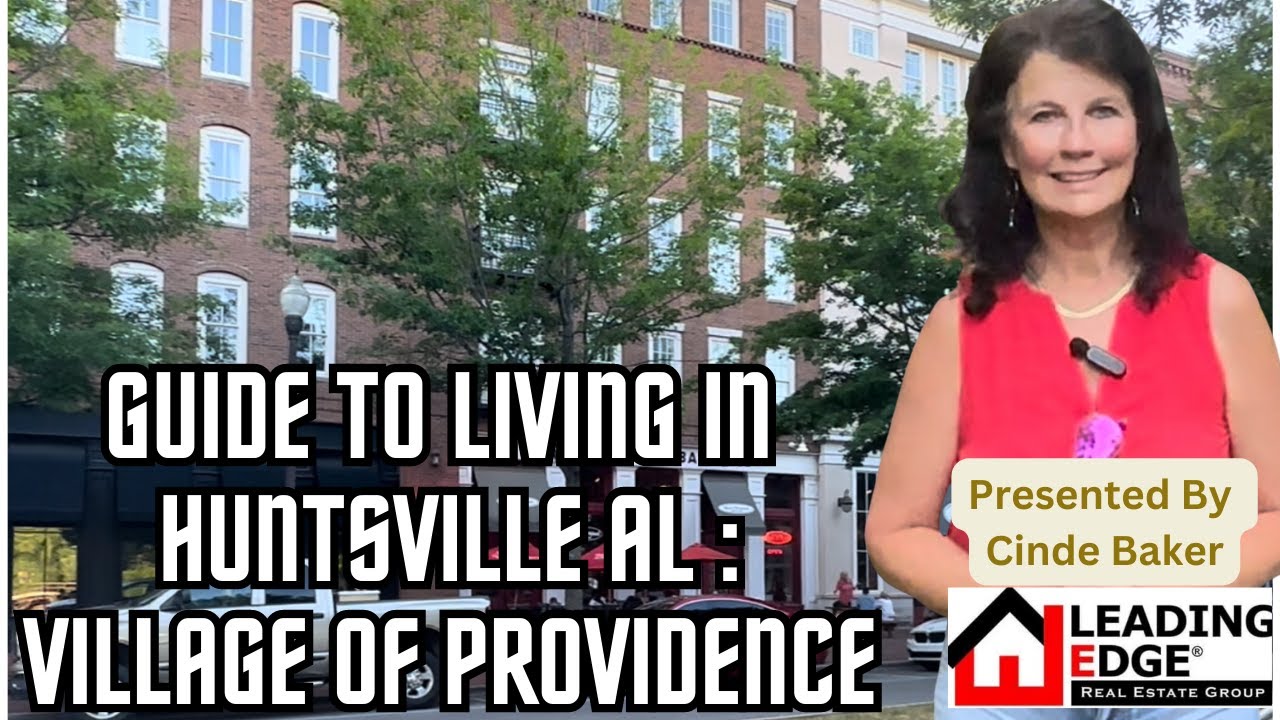 Guide to Living in Huntsville AL (Village of Providence Town Center & Neighborhood Tour) Cinde Baker