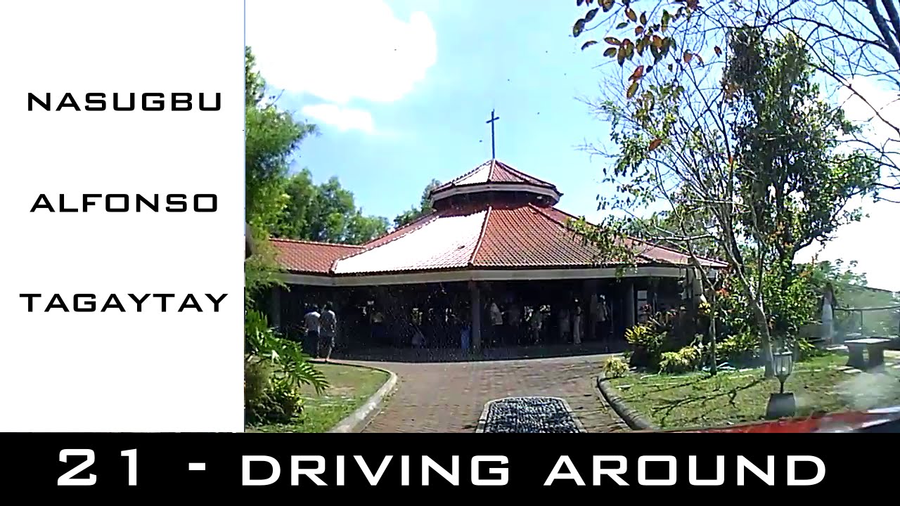 Road Trip #21 - Driving around Nasugbu, Alfonso, and Tagaytay