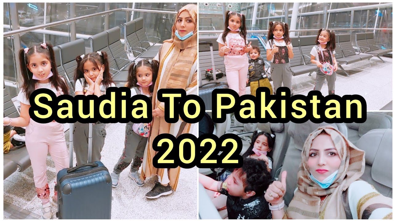 Traveling from Saudia to Pakistan 2022 with 4 kids || Travel vlog 2022