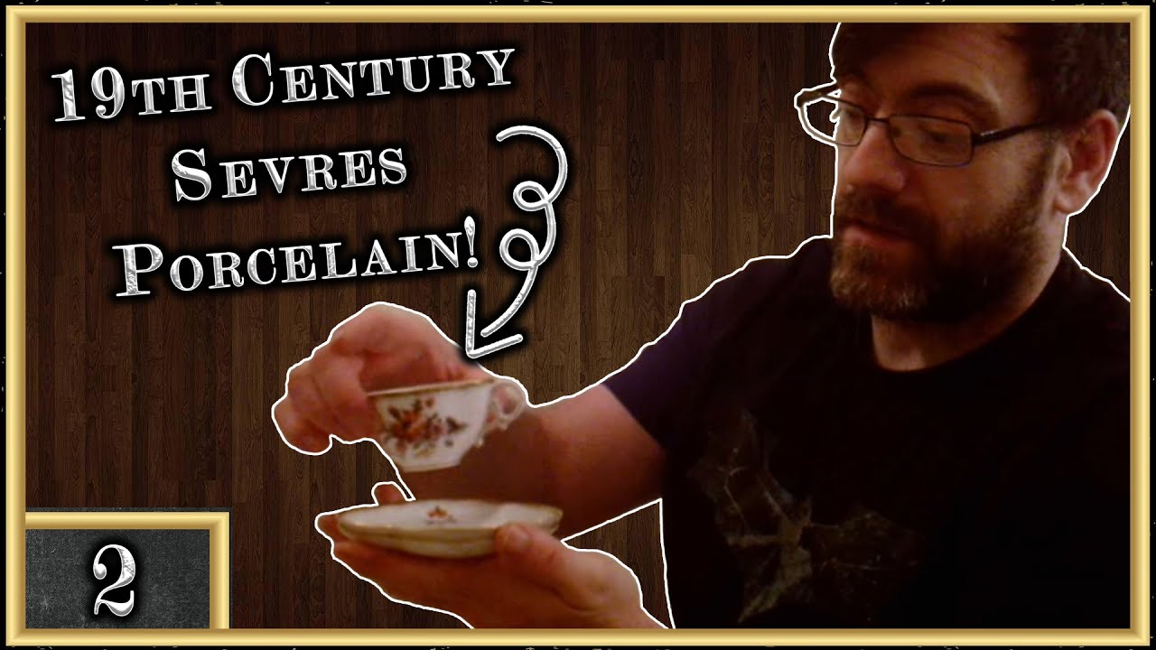 19th Century Sevres Porcelain • Antiques Haul • [2]