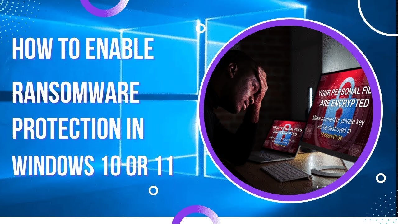 How to Turn on Ransomware Protection in Windows 10 | 11