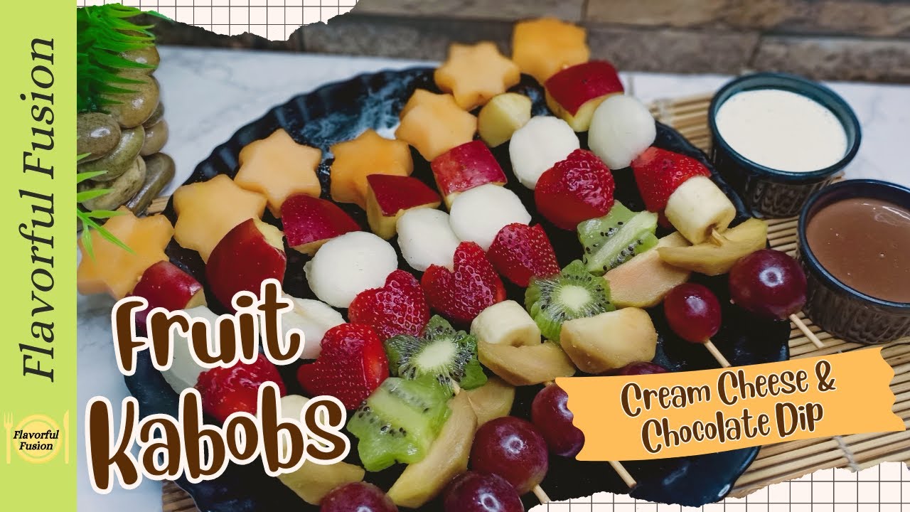 Fruit Kabobs || Fruit Skewers with Cream Cheese & Chocolate Dip - by Flavorful Fusion