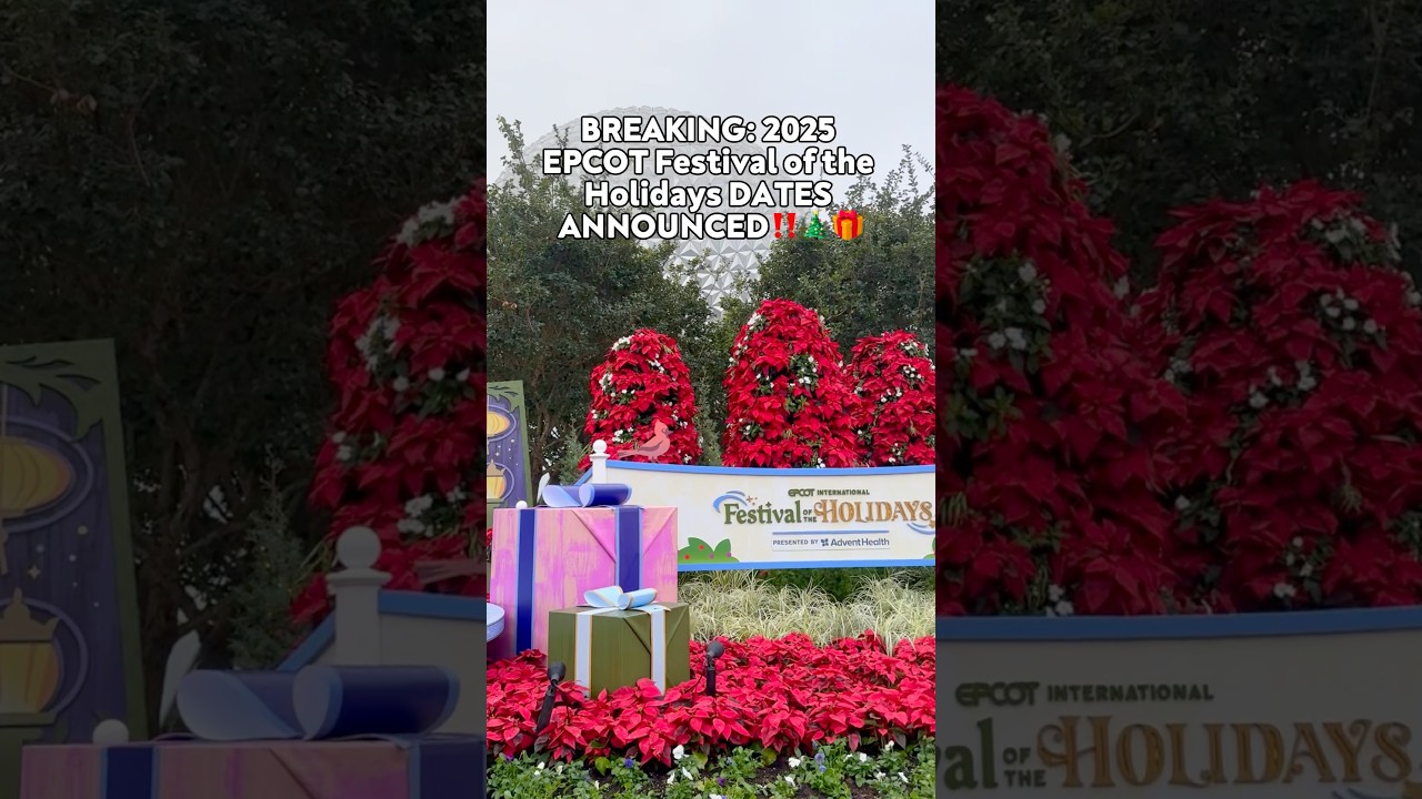2025 EPCOT Festival of the Holidays DATES ANNOUNCED