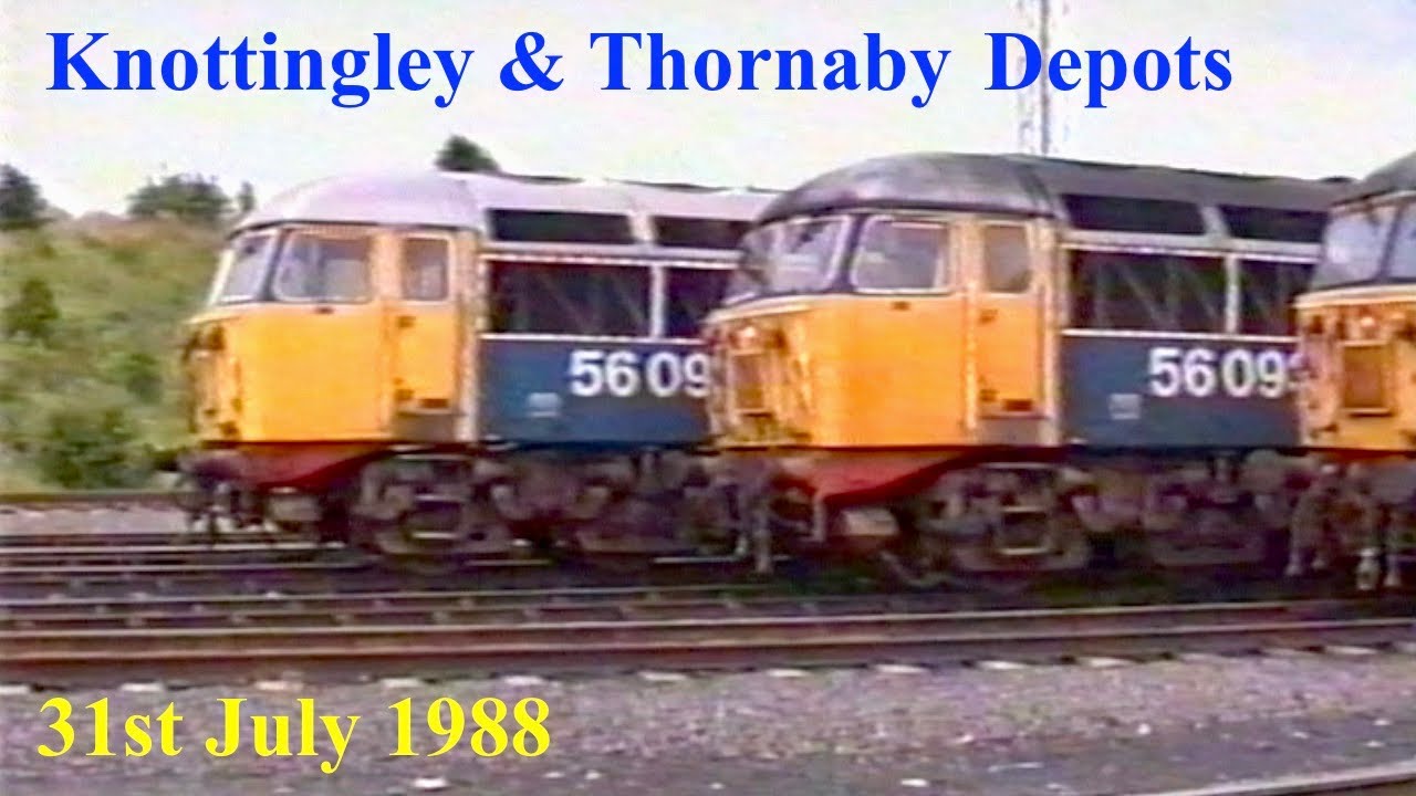 Trains in the 1980s  - Knottingley and Thornaby Depots - 31st July 1988