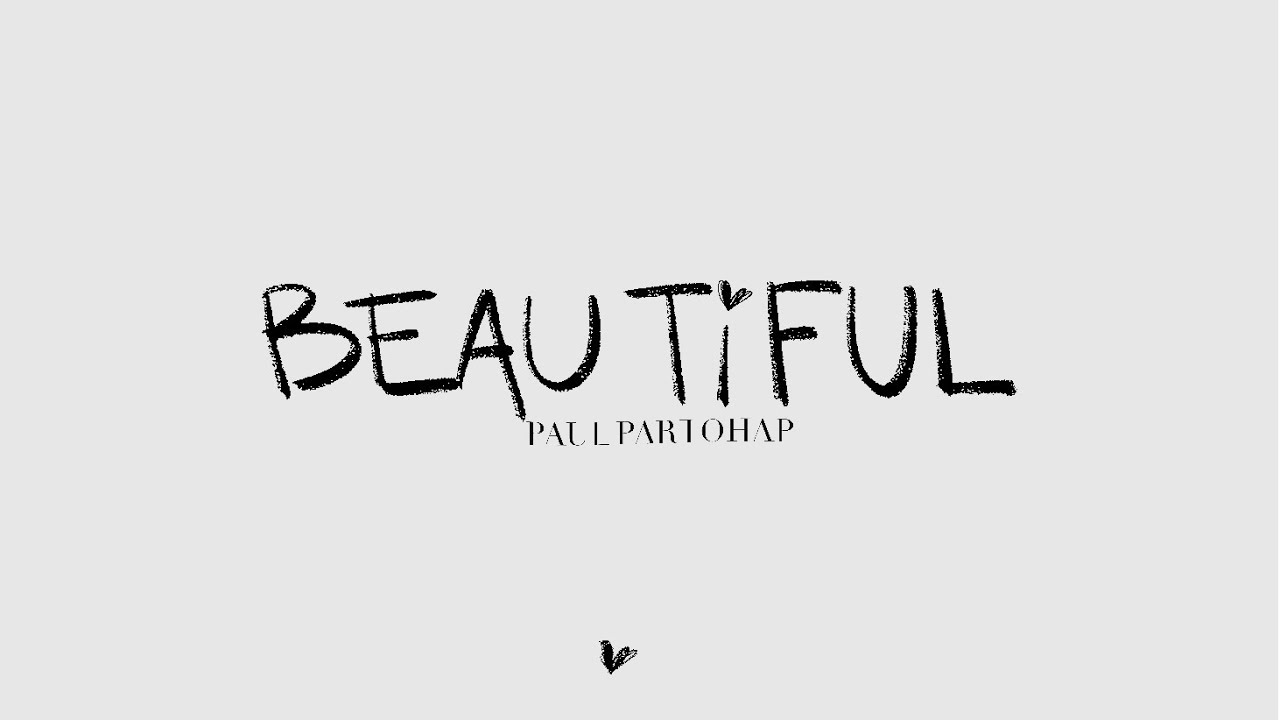 Paul Partohap - BEAUTiFUL (Lyric Video)
