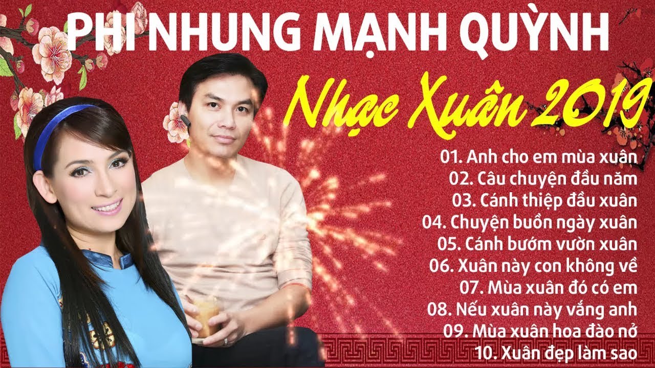 Nhạc Xuân Phi Nhung Mạnh Quỳnh 2019 - Liên Khúc Nhạc Xuân Hải Ngoại Hay Nhất 2019 Rộn Ràng Nơi Nơi