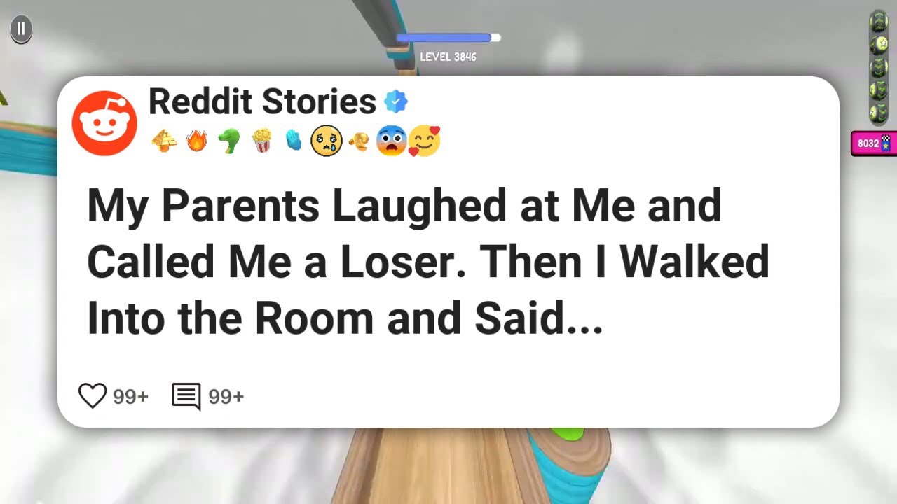 My Parents Laughed at Me and Called Me a Loser. Then I Walked Into the Room and Said #reddit 