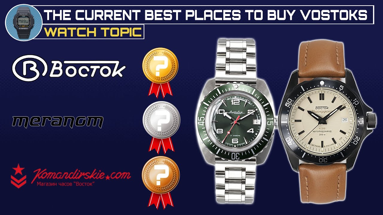 The Best Places To Buy Vostoks From - Top Three Ranked