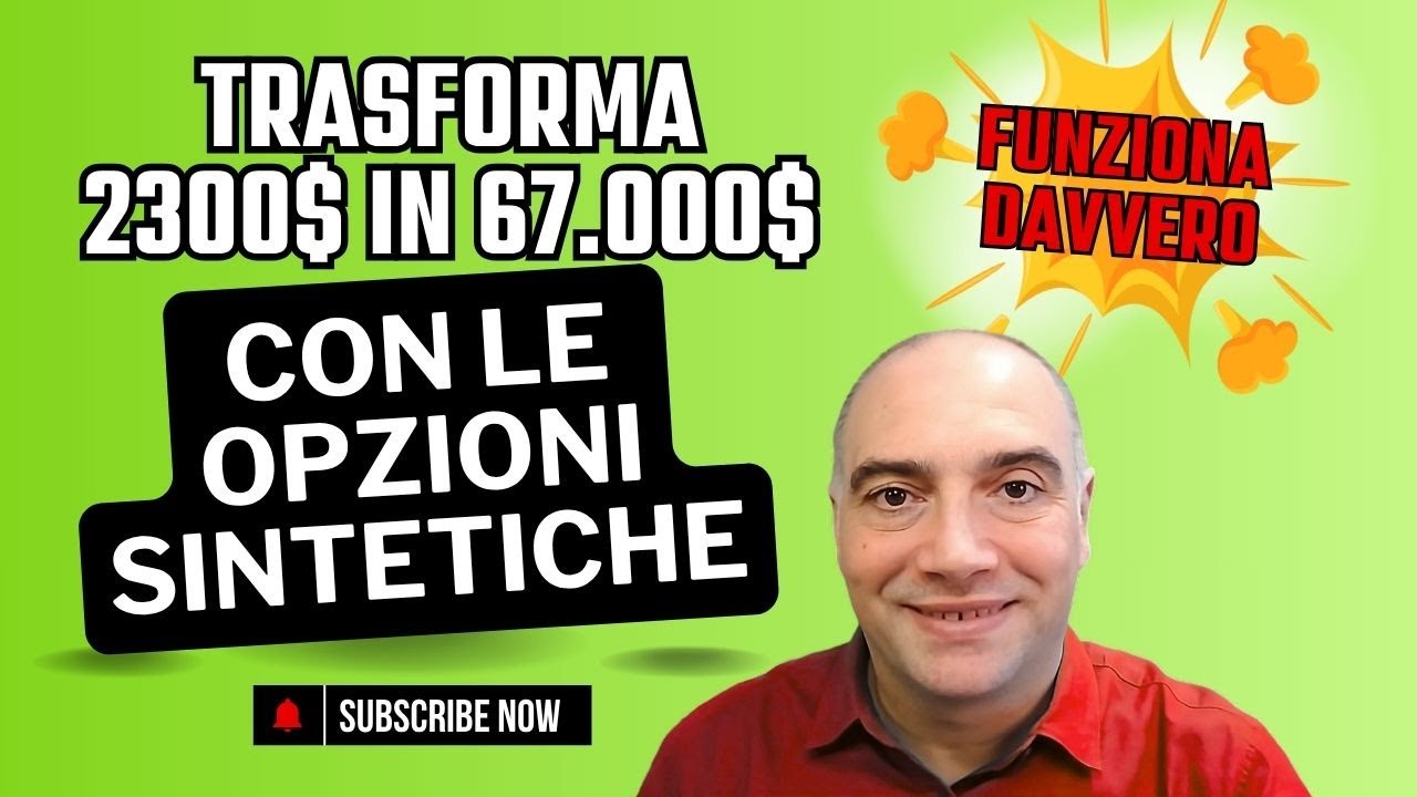 Trasforma 2300$ in 67.000$ con le opzioni sintetiche. Guida completa 2026