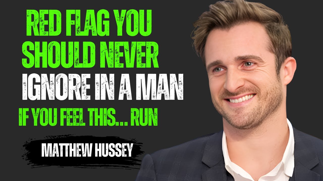 RED FLAGS You Should NEVER Ignore in a Man | Matthew Hussey advice for women