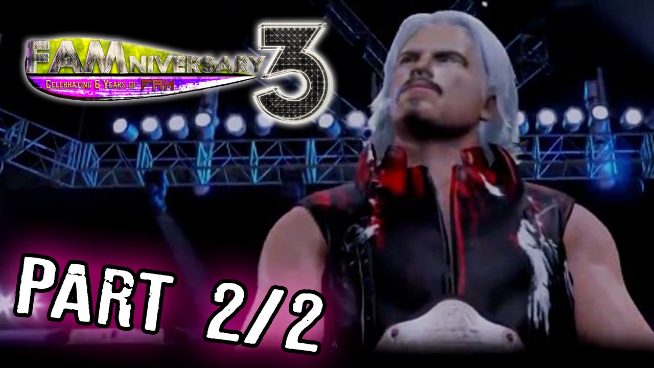 FaMniversary 3 - WWE 2K15 (Part 2/2)