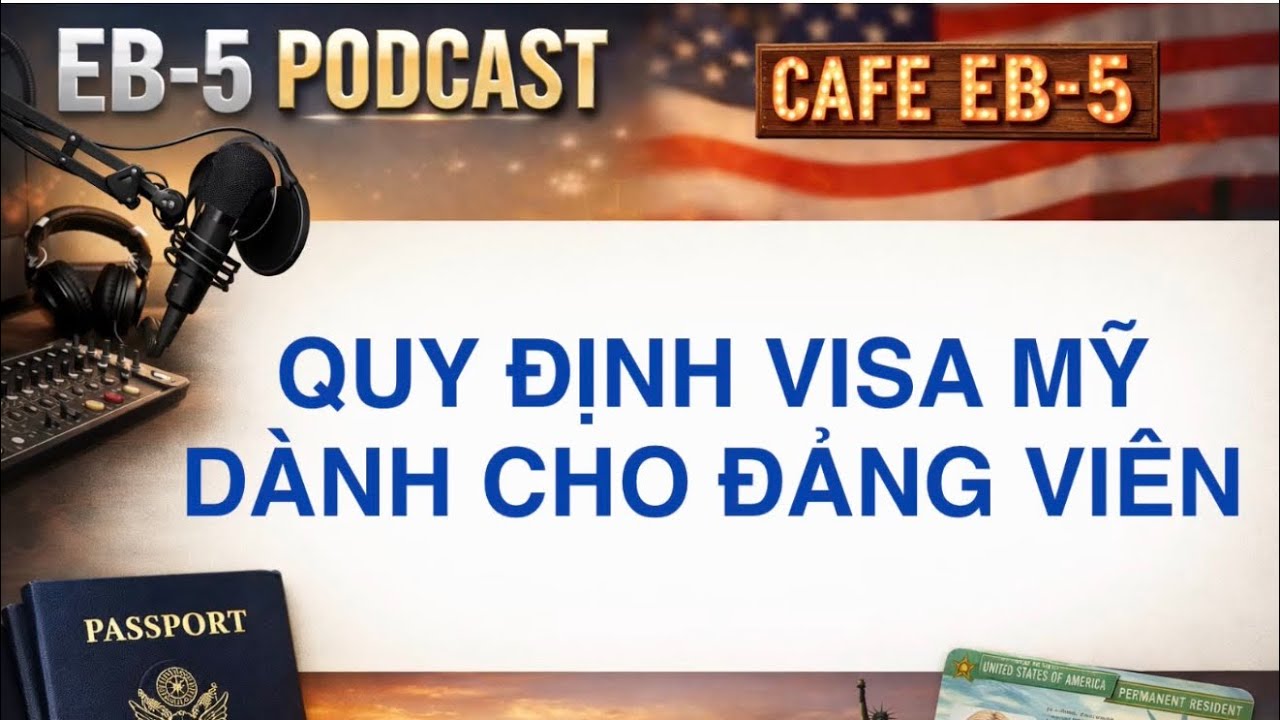 Quy định visa định cư Mỹ và visa không định cư dành cho đảng viên #dinhcumyeb5 #thexanhmy 