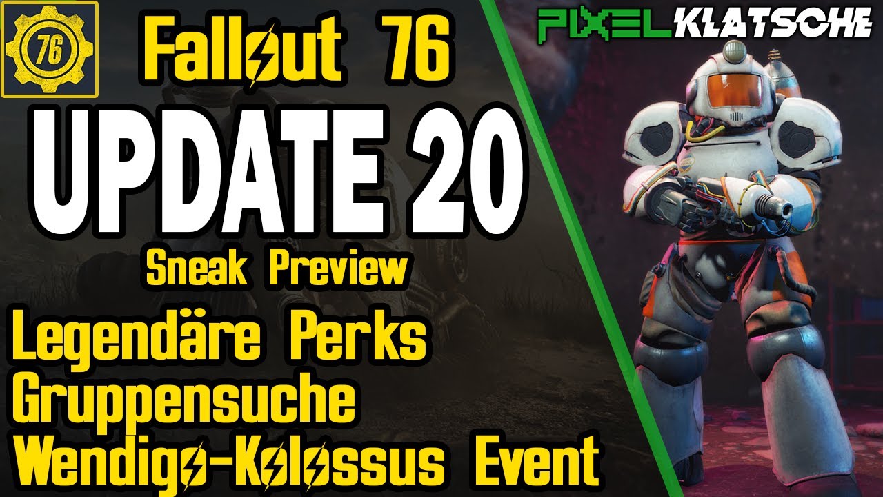 Fallout 76 Update 20 Sneak Preview Deutsch | Legendäre Perks | Gruppensuche | Wendigo-Kolossus Event