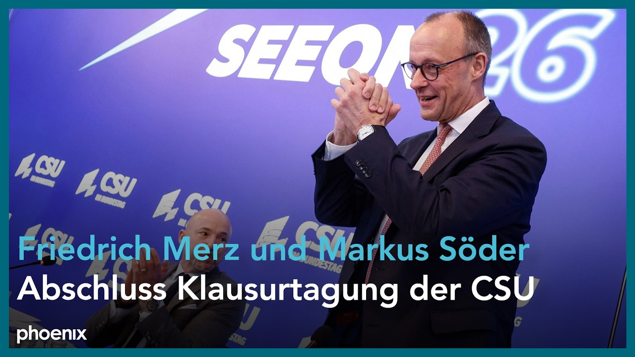 Abschluss Klausurtagung der CSU im Bundestag mit Friedrich Merz und Markus Söder