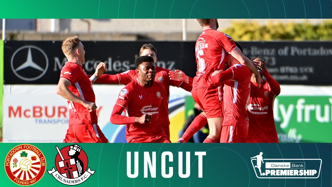 Irish League Uncut | Portadown 2-2 Crusaders